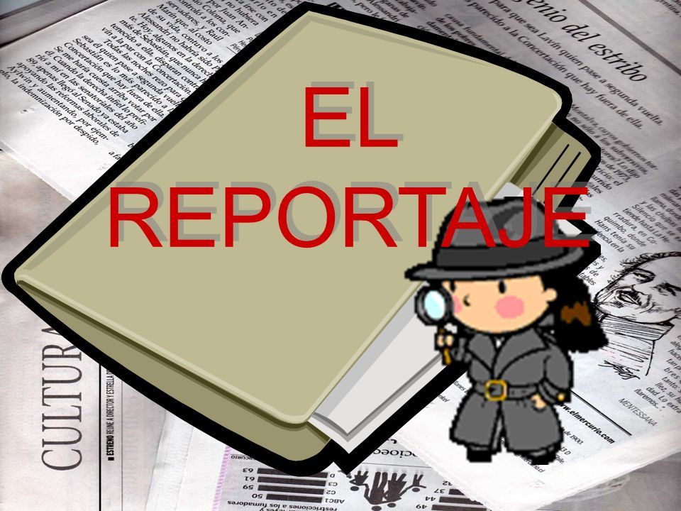 PERIODO 3. (SEMANA  21  Y 22). TERCER  CORTE. EL REPORTAJE.