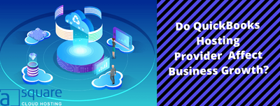 Do QuickBooks Hosting Provider Affect Business Growth?