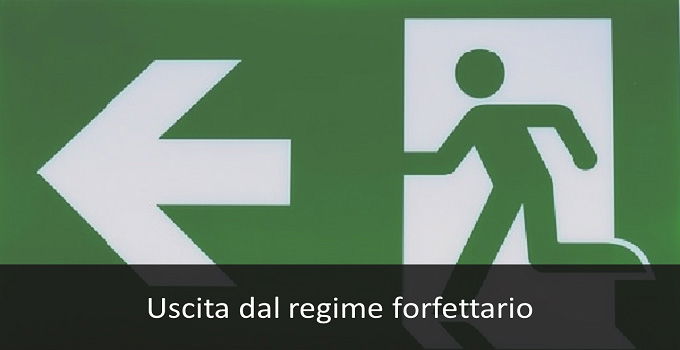 L'USCITA DAL FORFETTARIO: COME FUNZIONA?