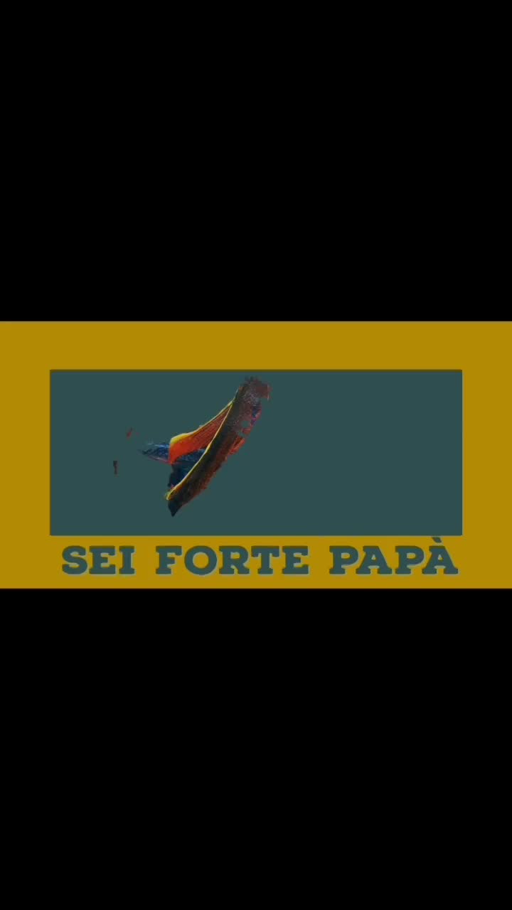 Sei forte papà