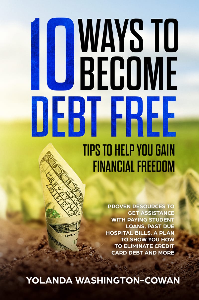 10 Ways to Become Debt Free: Available in Ebook, Audible and Hard-copy