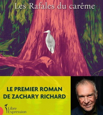 Zachary RICHARD, le chantre de la francophonie de Louisiane,  publie les "rafales du carême".
