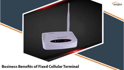 Business Benefits of Fixed Cellular Terminal