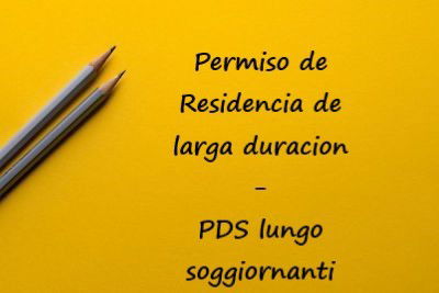 El permiso de residencia de Larga duración "permesso di soggiorno lungo soggiornanti"