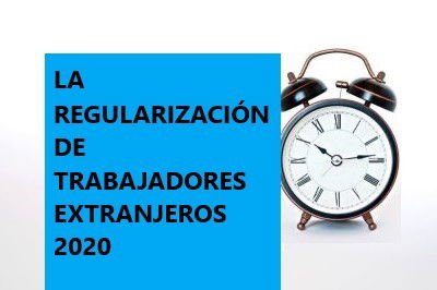 Regularización de trabajadores extranjeros 2020