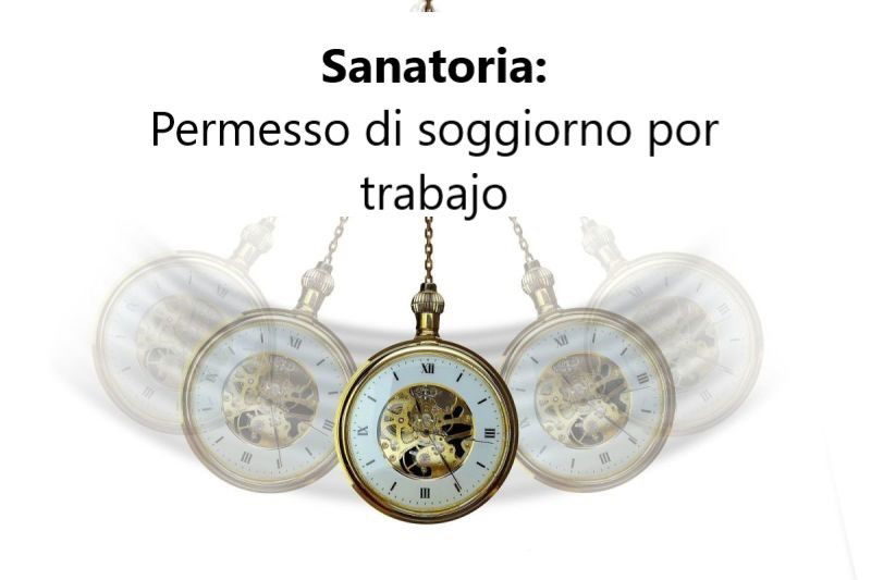 Sanatoria: Permesso di Soggiorno por Trabajo, requisitos y procedimiento