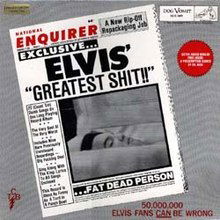 Elvis's Greatest Shit!