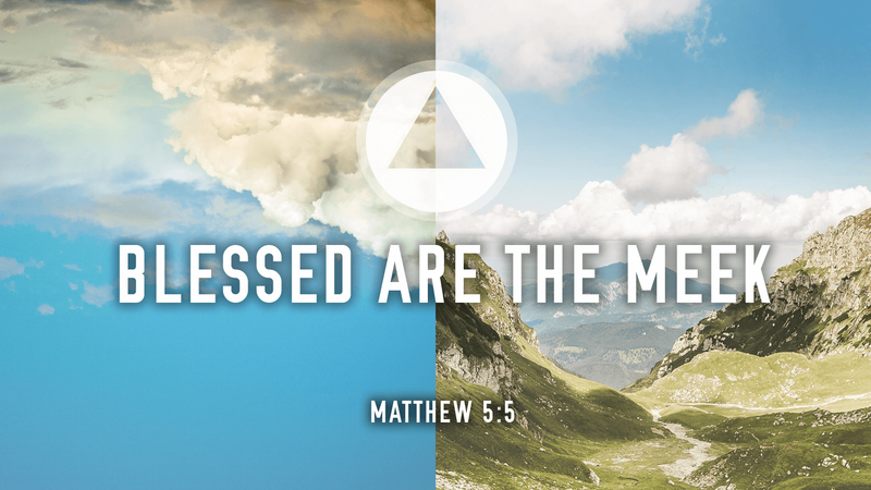 BLESSED ARE THE MEEK