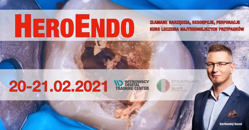 HeroEndo - złamane narzędzia, resorpcje, perforacje - kurs leczenia najtrudniejszych przypadków.