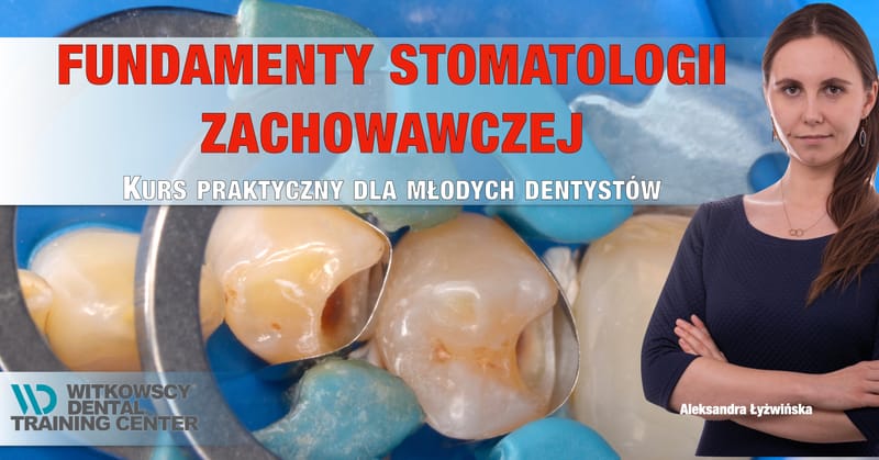 Fundamenty nowoczesnej stomatologii zachowawczej