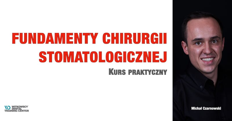 Fundamenty chirurgii stomatologicznej kurs praktyczny
