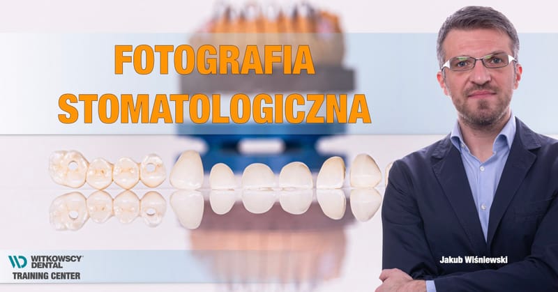 Fotografia Stomatologiczna - Kompleksowy kurs praktyczny