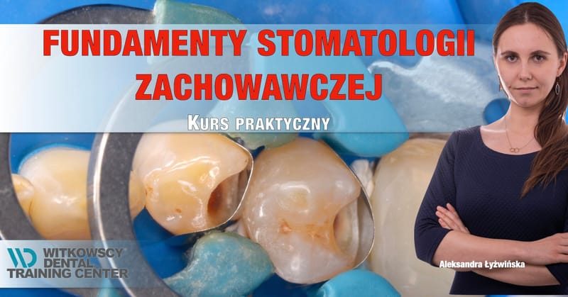 Fundamenty nowoczesnej stomatologii zachowawczej