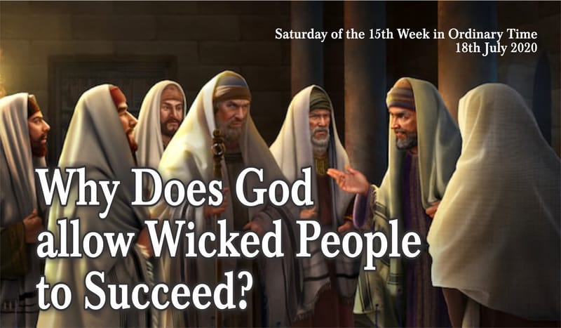 Why Does God allow Wicked People to Succeed?