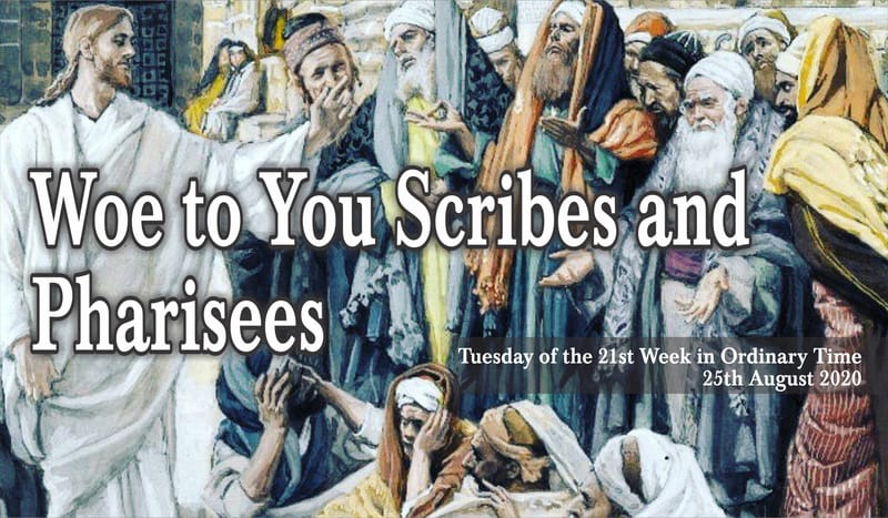 Woe to You Scribes and Pharisees
