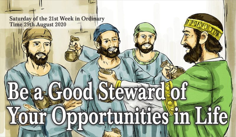 Be a Good Steward of Your Opportunities in Life