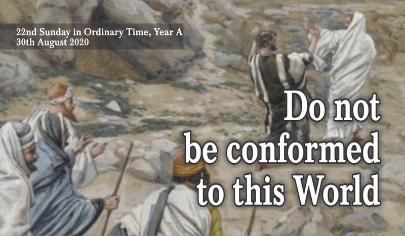 Do not be conformed to this World