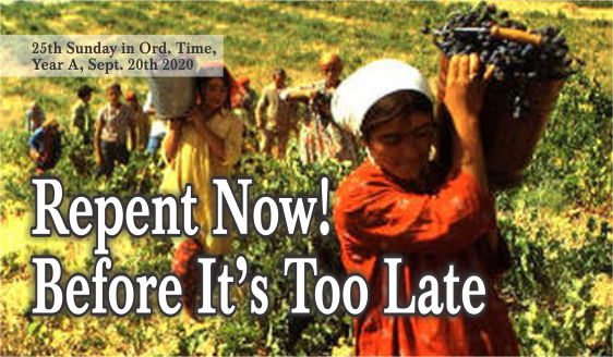 Repent Now! Before It’s Too Late