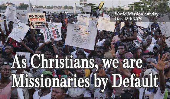 As Christians, We Are Missionaries by Default