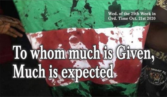 To whom much is Given, Much is expected