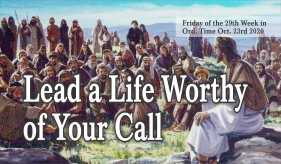 Lead a Life Worthy of Your Call