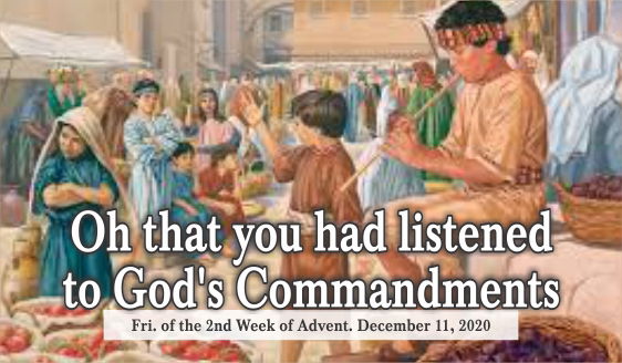 Oh that you had listened to God’s Commandments