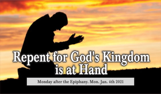 Repent for God’s Kingdom is at Hand