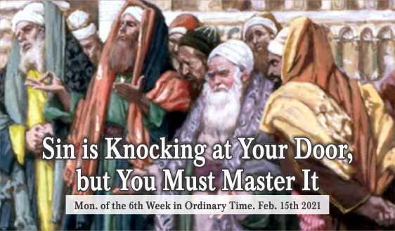 Sin is Knocking at Your Door, but You Must Master It.