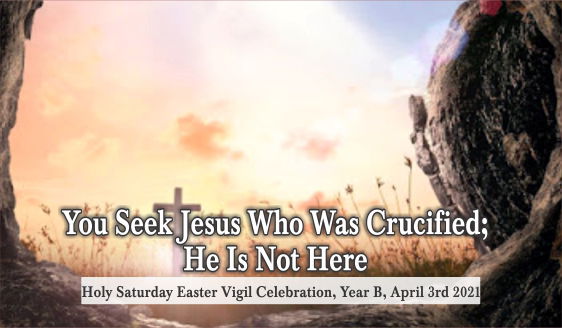 You Seek Jesus Who Was Crucified; He Is Not Here
