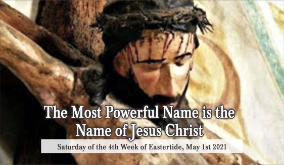 The Most Powerful Name is the Name of Jesus Christ.
