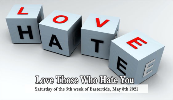 Love Those Who Hate You