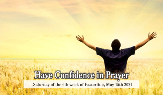 Have Confidence in Prayer.