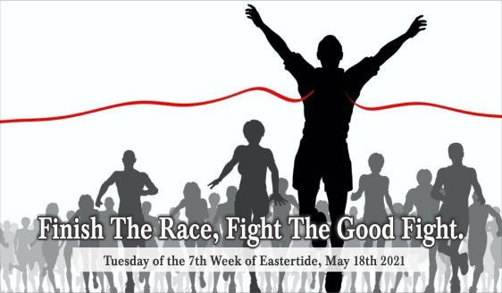 Finish The Race, Fight The Good Fight.