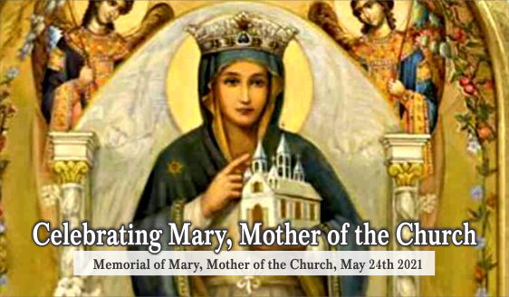 Celebrating Mary, the Mother of the Church