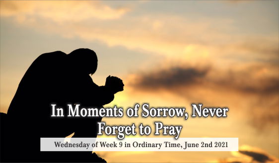 In Moments of Sorrow, Never Forget to Pray