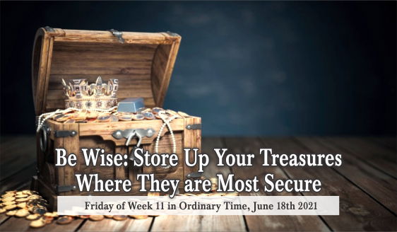 Be Wise: Store Up Your Treasures Where They are Most Secure