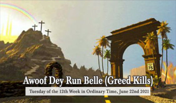 Awoof Dey Run Belle (Greed Kills)