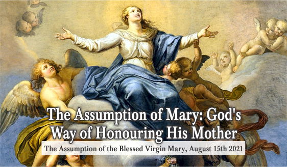 The Assumption of Mary: God’s Way of Honouring His Mother