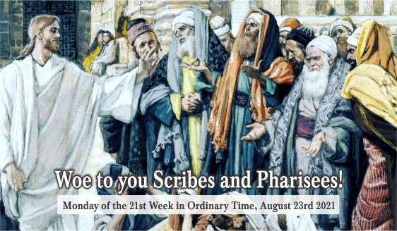 Woe to You Scribes and Pharisees