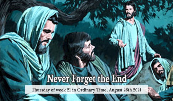 Never forget the End.