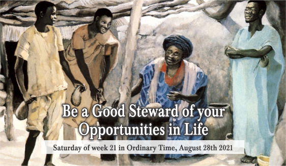 Be a Good Steward of Your Opportunities in Life