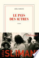 "Le pays des autres" Leïla SLIMANI