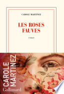 "Les roses fauves" Carole MARTINEZ