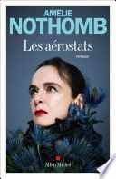 "Les aérostats" Amélie NOTHOMB