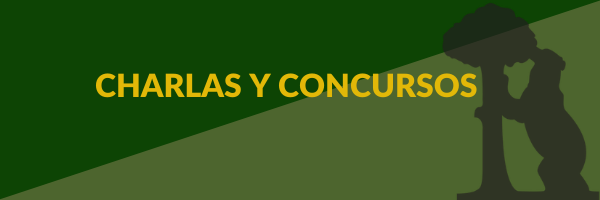 CHARLAS Y CONCURSOS / TALKS AND COMPETITIONS"