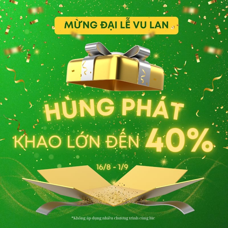 Mừng Đại Lễ Vu Lan - Hùng Phát Khao Lớn Đến 40%
