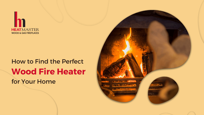 How to Find the Perfect Wood Fire Heater for Your Home?