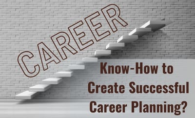 Know-How to Create successful Career Planning?