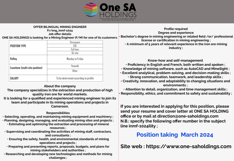 OFFER BILINGUAL MINING ENGINEERFr/eng_inmf-1024Job offer detailsONE SA HOLDINGS is looking for a Mining Engineer (F/M) for one of its customers