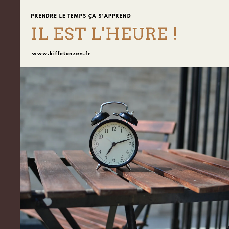 IL EST L'HEURE !